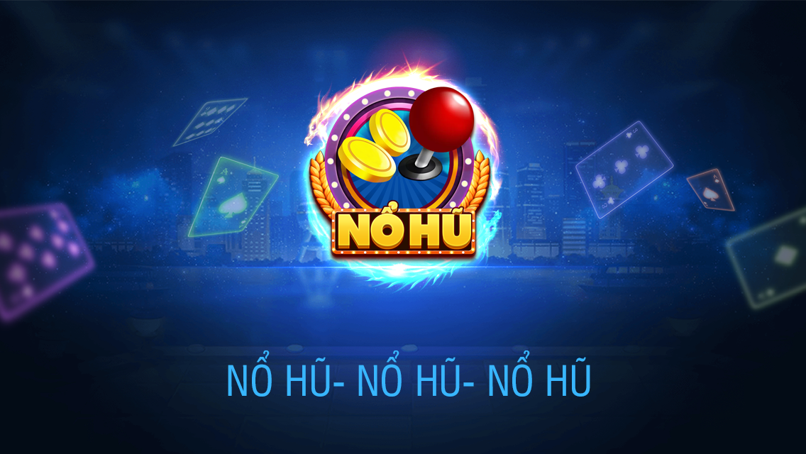 Game nổ hũ – Thế giới giải trí đỉnh cao mang lại cơ hội trúng lớn